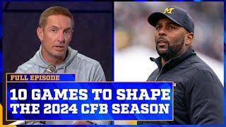 10 Games that will shape the 2024 College Football Season  Joel Klatt Show