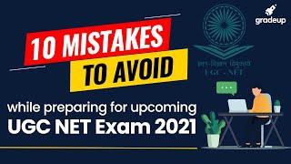 10 Mistakes to Avoid While Preparing for Upcoming UGC NET Exam 2021