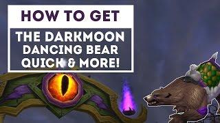 How to Get the Darkmoon Dancing Bear Quick & More