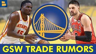 JUICY Golden State Warriors Trade Rumors On Nikola Vucevic & Clint Capela