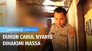 Dukun Cabul Nyaris Dihakimi Massa  Liputan 6 Lampung