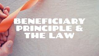 Is the Beneficiary Principle an Accurate Description of the Law?