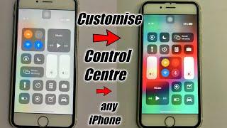 How to Customise Control Centre in any iPhone 