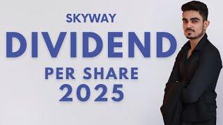 कितना डिविडेंड देगी स्काईवे 2025 में?  How much Dividend will Skyway give in 2025?