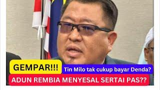 ADUN REMBIA MENYESAL LOMPAT KE PARTI PAS? Tin milo tak cukup bayar denda??