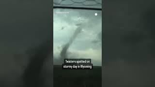 Twisters spotted on stormy day in Wyoming