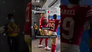 México  does love their 49ers.