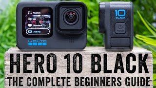 GoPro Hero 10 The Complete Beginners Guide