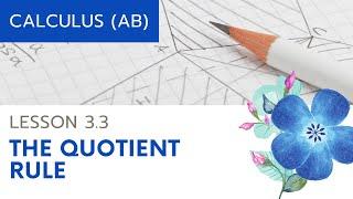AP Calculus AB Lesson 3.3 The Quotient Rule