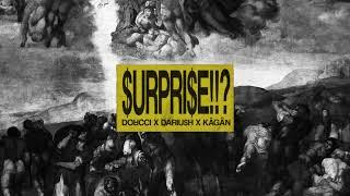 Dorcci x Dariu$h x Kagan - Surprise Official Audio