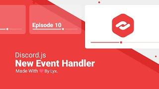 New Events Handler  Discord.JS V14 Series  #10