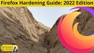 2022 Firefox Hardening Guide