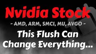 Nvidia Stock Analysis  This Flush Can Change Everything  AMD SMCI AVGO ARM MU SOUN