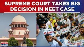 NEET Case Hearing In Supreme Court Big Updates SC Seeks Expert Opinion From IIT-Delhi  NEET Row