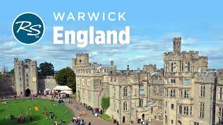 Warwick England Medieval Castle - Rick Steves’ Europe Travel Guide - Travel Bite