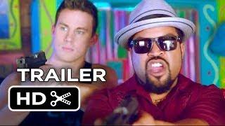 22 Jump Street Official Trailer #1 2014 - Channing Tatum Movie HD