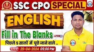 SSC CPO 2024 SSC CPO English Practice Set Fill in The Blanks English Class SSC CPO English Class
