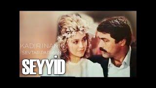 SEYYİD 1985 KADİR İNANIR SEVTAP PARMAN