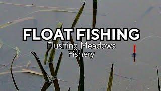 Float Fishing - Flushing Meadows Fishery