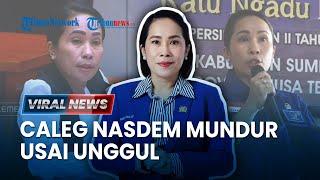 VIRAL NEWS Caleg Nasdem Ratu Wulla Mundur dari Pencalonan padahal Raup Suara Terbanyak Kenapa?