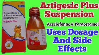 Artigesic Plus Suspension  Aceclofenac & Paracetamol Suspension Uses dosage And Side Effects 