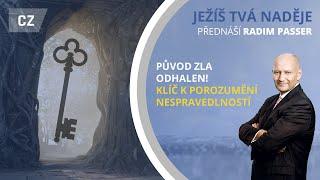 Ježíš tvá naděje - 06  Původ zla odhalen Klíč k porozumění nespravedlností