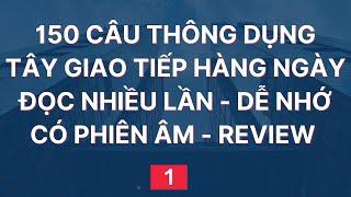 150 Câu Tiếng Anh Giao Tiếp Hàng Ngày  Đọc Chậm và Nhiều lần  1