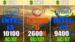 INTEL i3 10100 vs RYZEN 5 2600X vs INTEL i5 9400F  GeForce RTX 2080Ti 