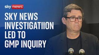 Andy Burnham Inquiry into GMP was launched after Sky News investigation