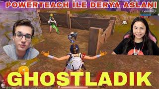 POWERTEACH İLE DERYA ASLANA GHOSTLADIK ÇILDIRDI YAYINI KAPATI PUBG MOBİLE