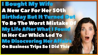 I Bought My Wife A New Car For Her Birthday Which Later Led To Me Discovering Her Affair