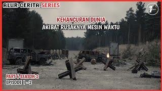 DI MASA DEPAN DUNIA MENGALAMI KEHANCURAN AKIBAT RUSAKNYA MESIN WAKTU  ALUR CERITA DARK PART 6