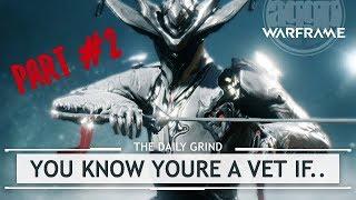 Warframe 5 MORE Ways You Can Tell Youre a Veteran thedailygrind