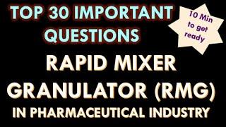 RMG in Pharmaceutical industry l Rapid Mixing Granulator  l Interview Question and answers