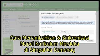 Cara Menambahkan & Sinkronisasi Mapel Kurikulum Merdeka di Simpatika Madrasah Kemenag