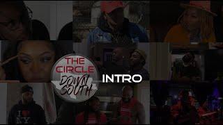 The CIRCLE DOWN SOUTH  OFFICIAL INTRO