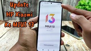 Cara Update HP Xiaomi Ke MIUI 13 Di HP Xiaomi Redmi Note 10 10 Pro Note 9 9 Pro & Xiaomi Lainnya