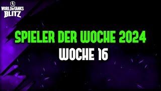 Spieler der Woche 16  2024 WoT Blitz Deutsch