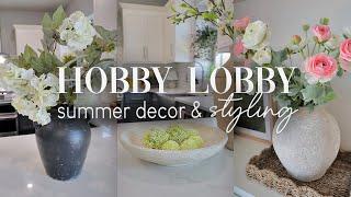 HOBBY LOBBY SUMMER DECOR AND STYLING WITH ME  HOME DECORATING IDEAS INSPIRATION