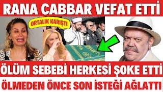 RANA CABBAR ÖLÜM SEBEBİ HERKESİ ŞOKE ETTİ MÜGE ANLI AÇIKLADI ESRA EROL SEDA SAYAN KIZILCIK ŞERBETİ