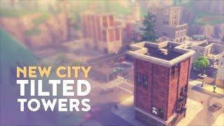 NEW CITY TILTED TOWERS Fortnite Battle Royale