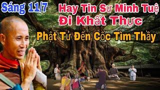 Sáng 117 Phật Tử Nghe Tin Sư Minh Tuệ Đi Khất Thực Lại Đỗ Xô Kéo Về Cốc Tìm Thầy