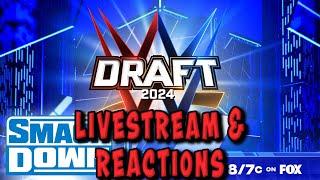 WWE DRAFT 2024 SMACKDOWN LIVESTREAM AND REACTIONS