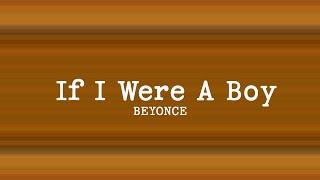 Beyoncé - If I Were A Boy  Lyrics