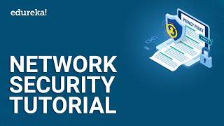 Network Security Tutorial  Introduction to Network Security  Network Security Tools  Edureka