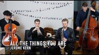ALL THE THINGS YOU ARE ver. 2  Jerome Kern  JHMJams Cover No.323