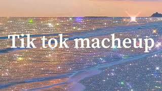 Tik tok macheup 2020 