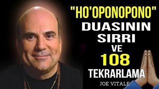 Hooponopono Duasının Sırrı Ve 108 Tekrarlama - Bunu Yapmalısın  Joe Vitale Türkçe