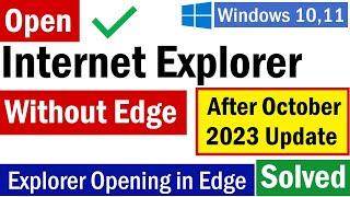 How To Open Internet Explorer Without Edge  Internet Explorer Open But Opens Microsoft Edge