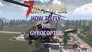 How to fly the Gyrocopter in 7 Days to Die KB+M & Controller